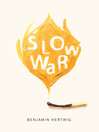 Cover image for Slow War